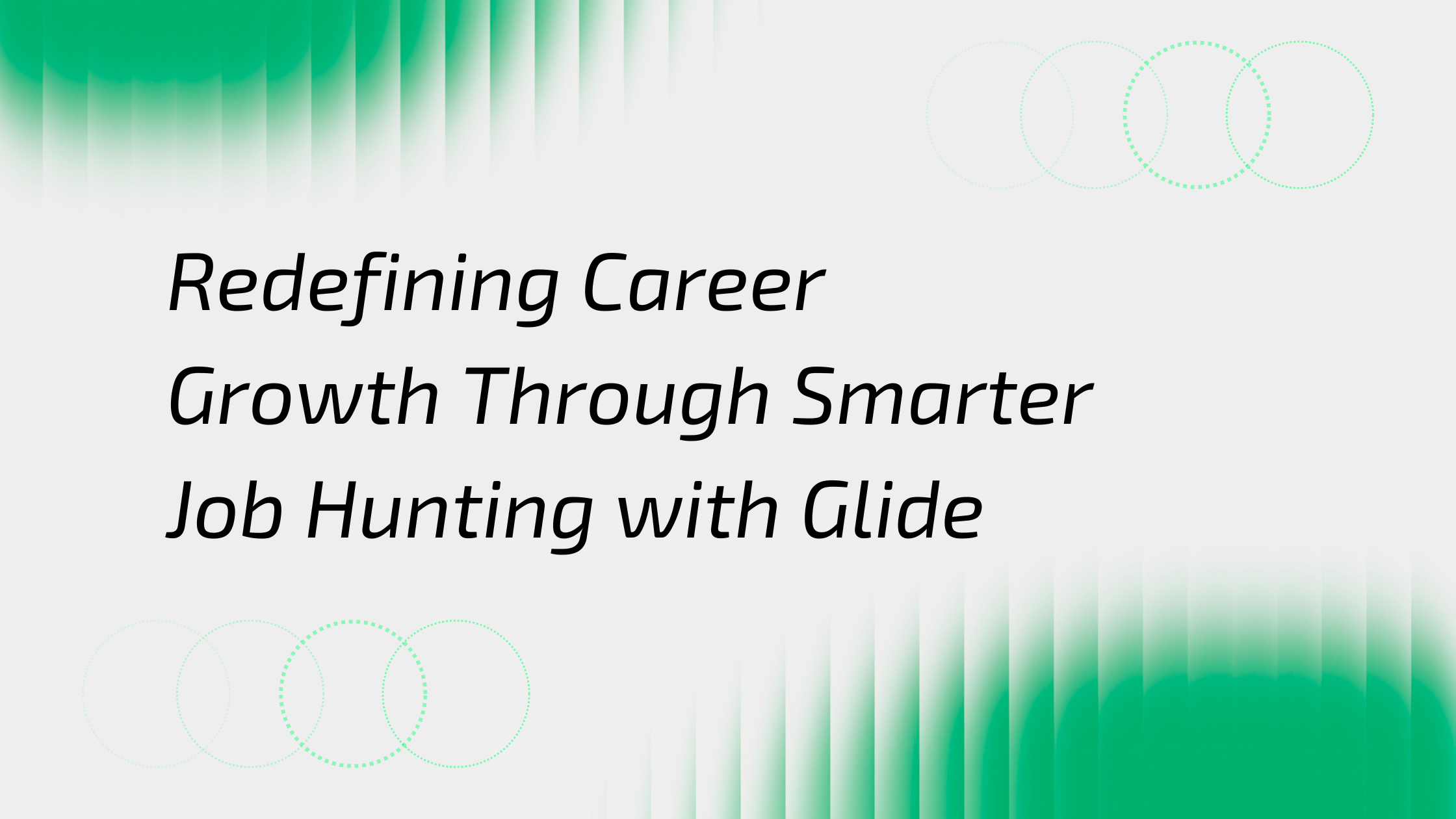 Introducing Glide: A Fresh Approach to Job Hunting